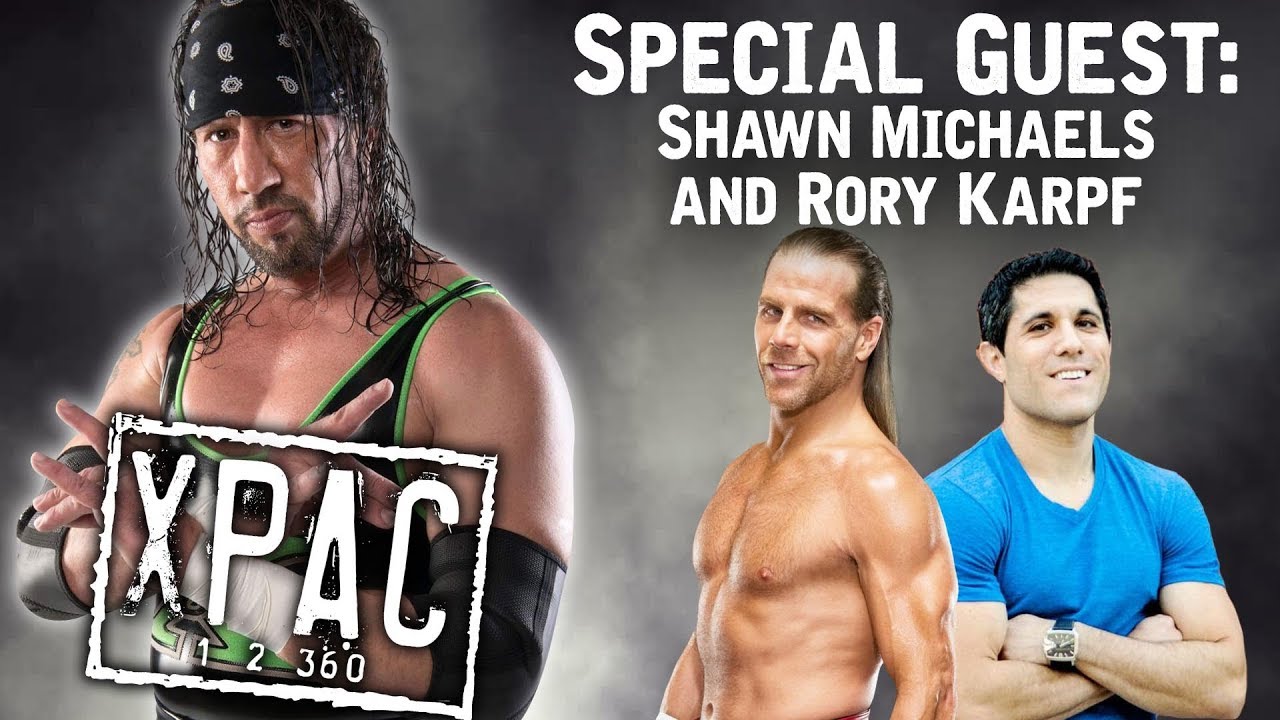 Shawn Michaels and Rory Karpf Sit Down With X-Pac! - Xpac 12360 Ep. #75