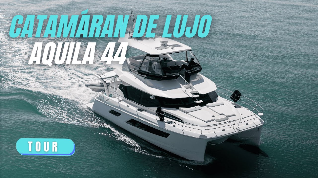 CATAMARAN DE LUJO?!? - Aquila 44
