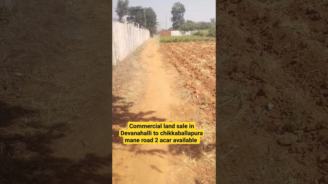Commercial land sale in Devanahalli to chikkaballapura mane road 2 acar available #trending #viral