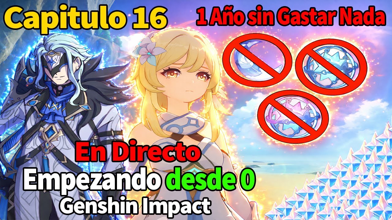 1 año Sin Gastar Nada Empezando desde 0 Genshin Impact Capítulo 16 En Directo