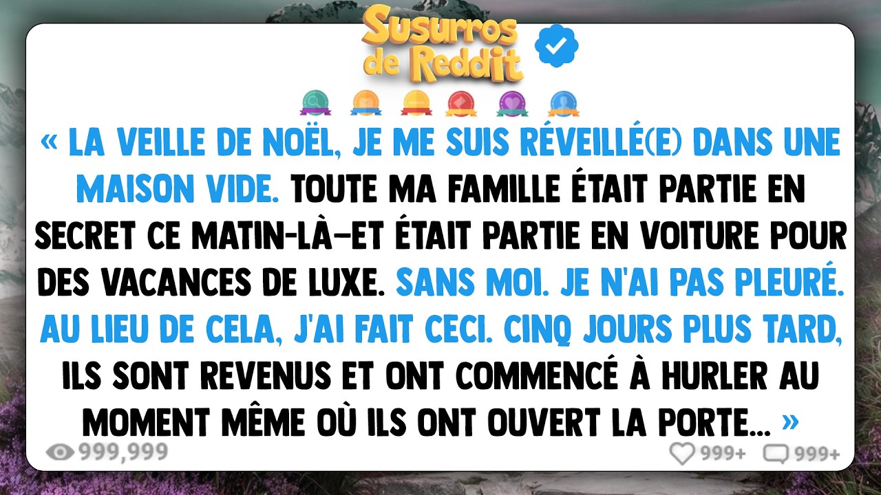 La veille de Noël, je me suis réveillé(e) dans une MAISON VIDE. Toute ma famille était partie en...