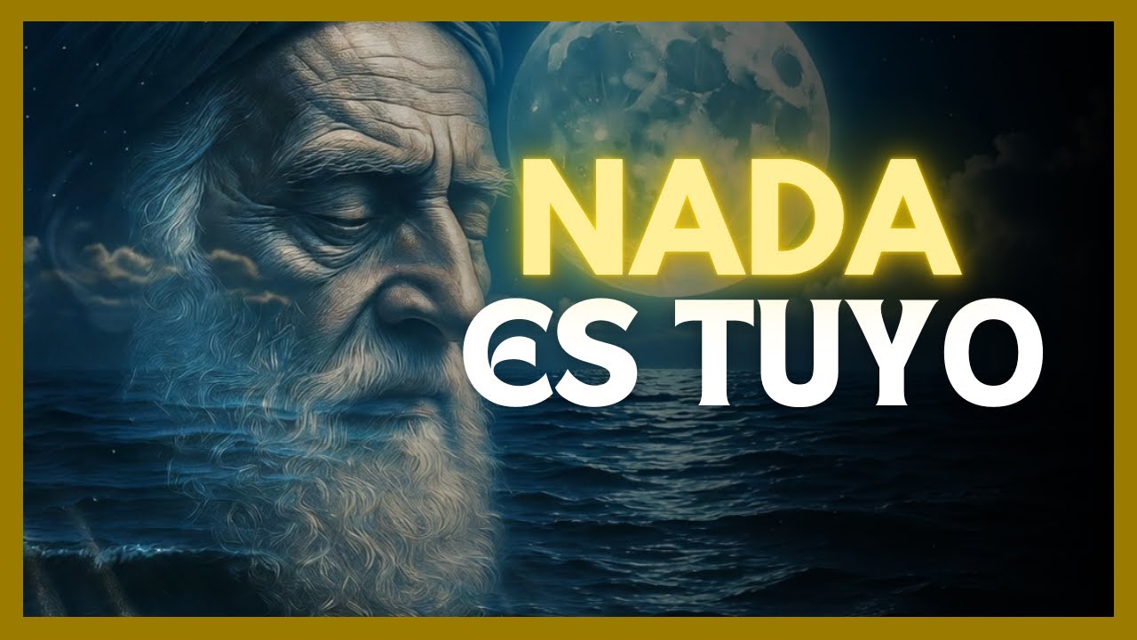 Nada es para siempre. El secreto de Rumi para encontrar la paz en el caos