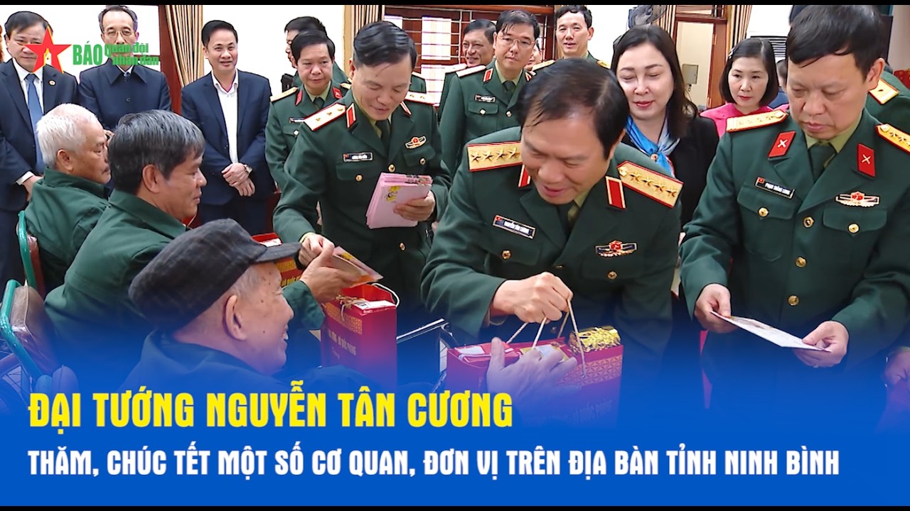 Đại tướng Nguyễn Tân Cương thăm, chúc Tết một số cơ quan, đơn vị trên địa bàn tỉnh Ninh Bình