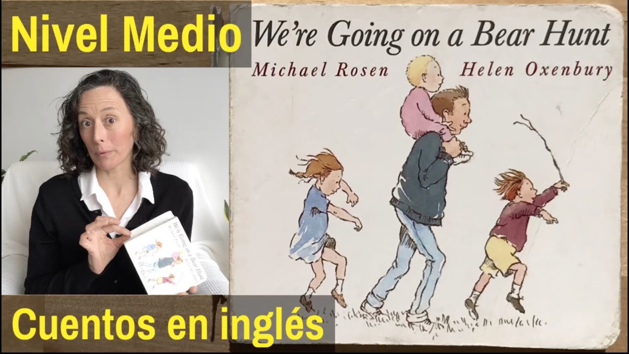 ✅ Vamos a cazar un OSO cuento en INGLÉS 👉 We're going on a bear hunt 🐻 Cuentos con CANCIÓN
