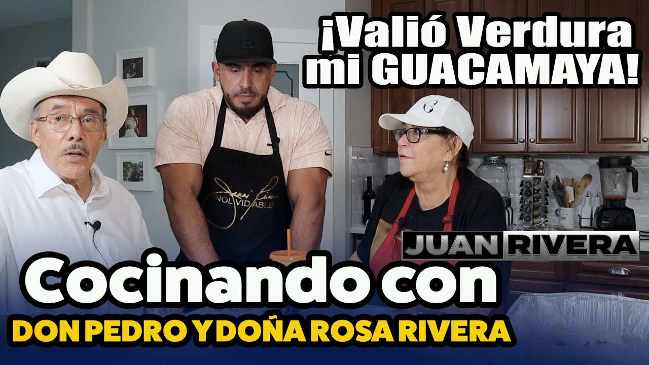 ¡Valió Verdura mi GUACAMAYA! Cocinando con Doña Rosa y Don Pedro Rivera | Juan Rivera