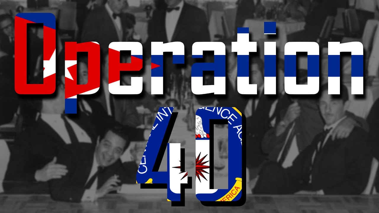 The CIA's OPERATION 40