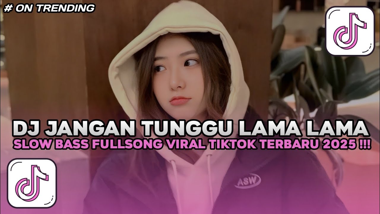 DJ JANGAN TUNGGU LAMA LAMA SLOW BASS FULL SONG VIRAL TIKTOK MAMAN FVNDY TERBARU 2025 !!!