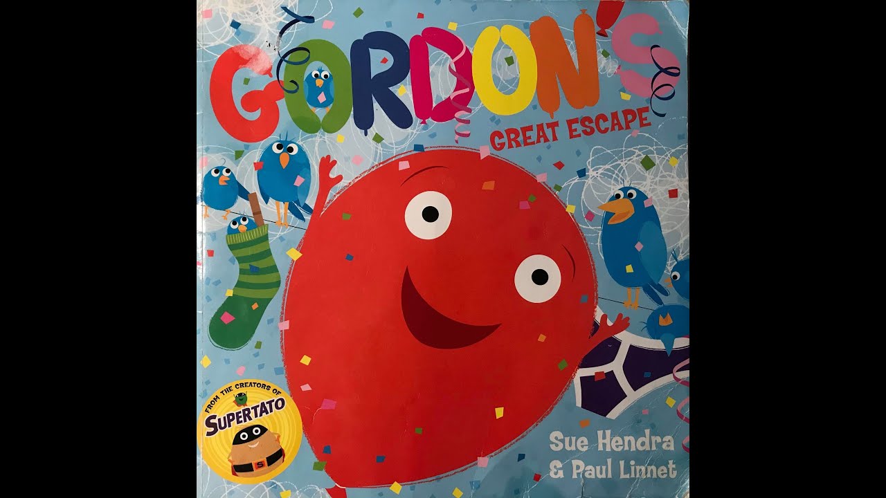 Story:  Gordon's Great Escape by Sue Hendra & Paul Linnet