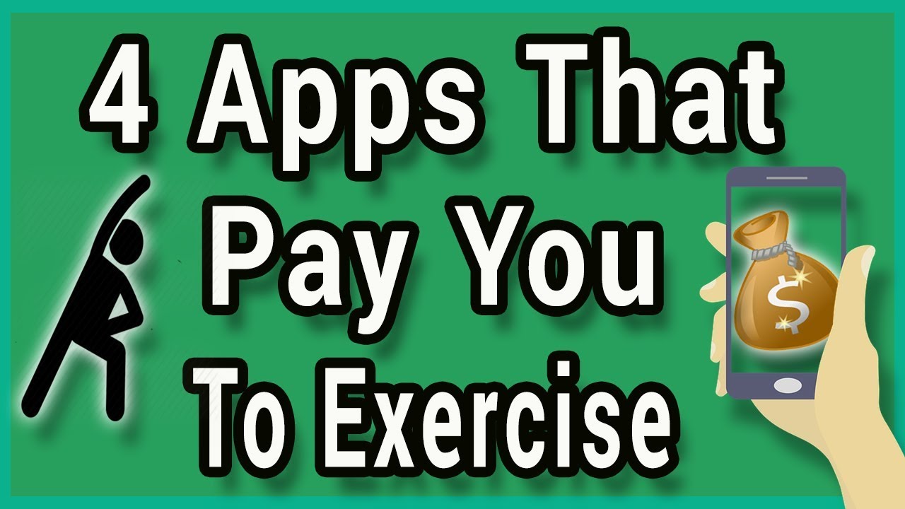 4 Apps That Pay You To Exercise In 2019