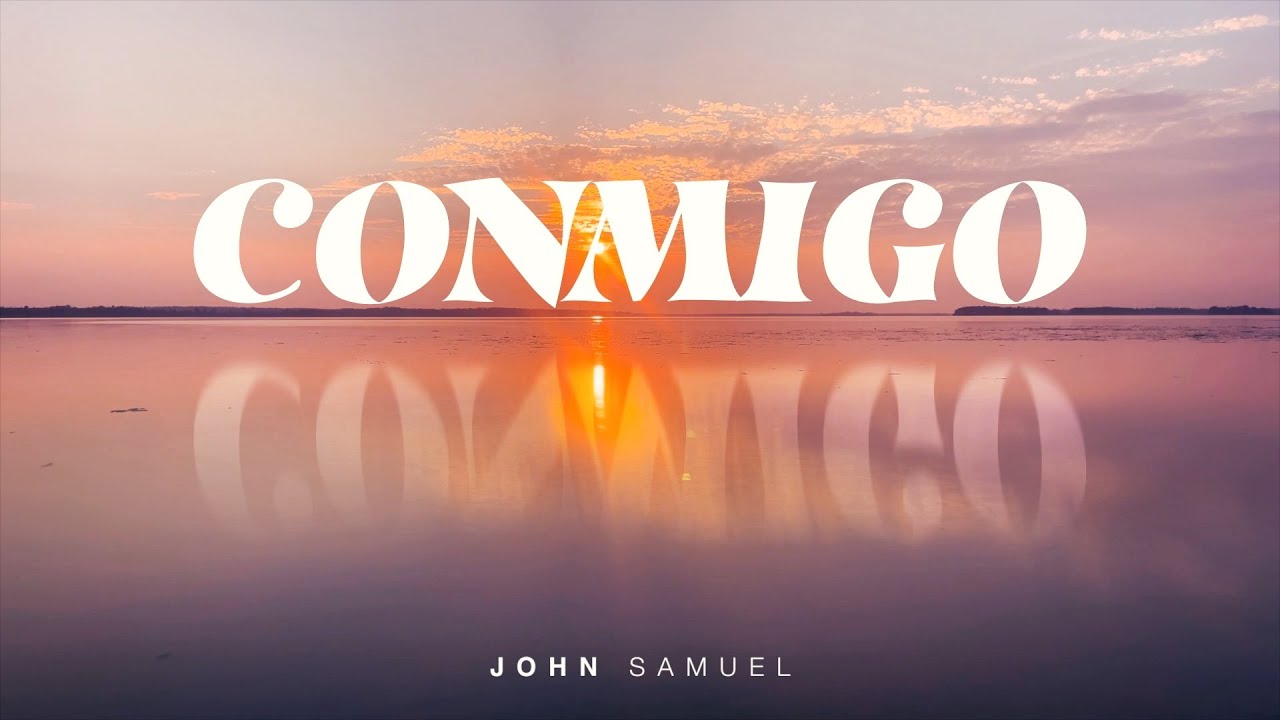 John Samuel - Conmigo (Video lyrics & Visualizer Oficial)