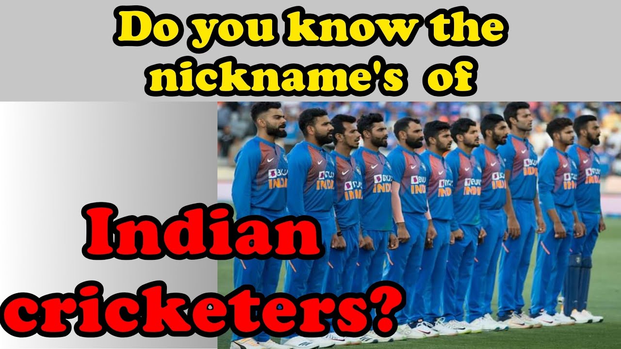 NICK NAME OF INDIAN CRICKET PLAYERS