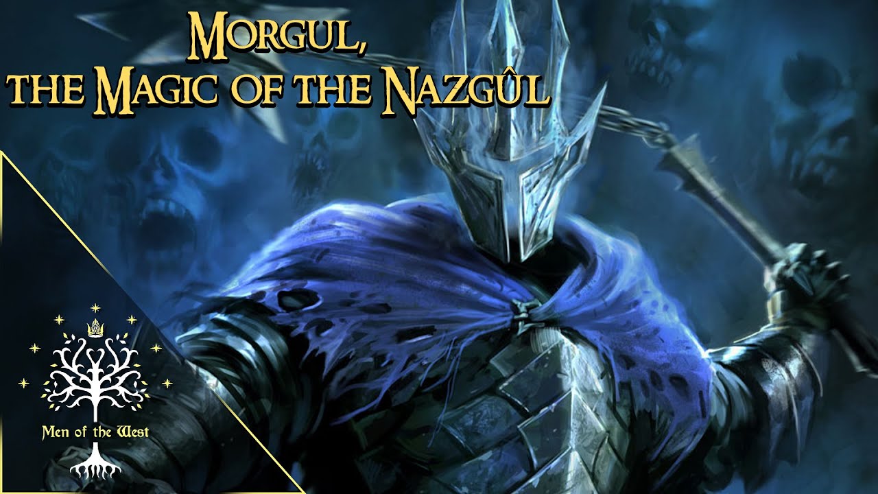 What Was the Magic of the Nazg&ucirc;l? (Morgul) Middle-earth Explained