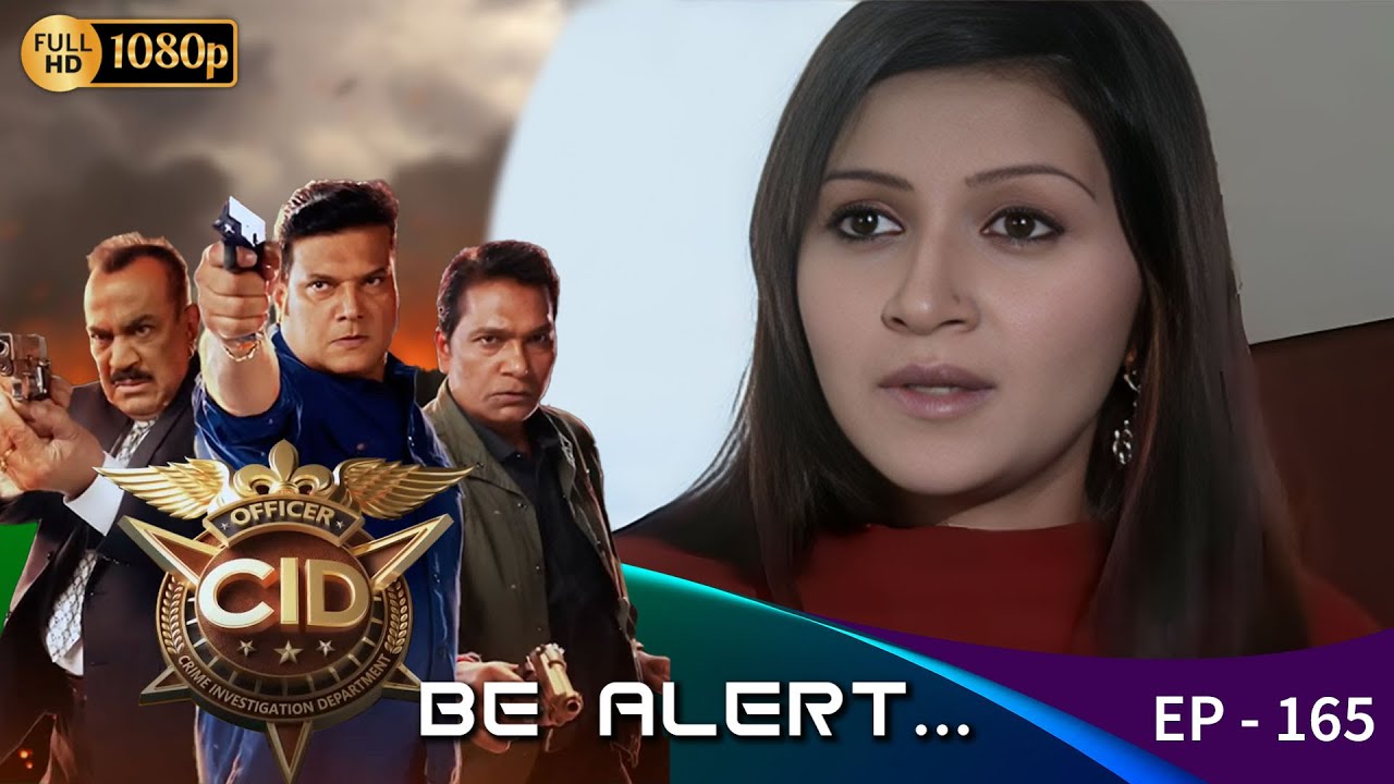 CID - Be Alert  Ep - 165 | Mega Serial | Shivaji Satam, Aditya Shrivastava, Dayanand Shetty
