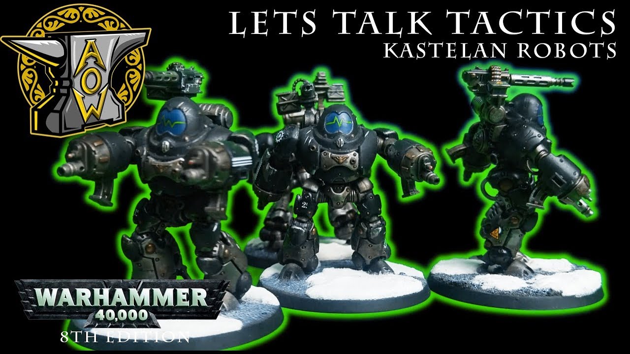 Let's Talk Tactics: Adeptus Mechanicus Kastelan Robots