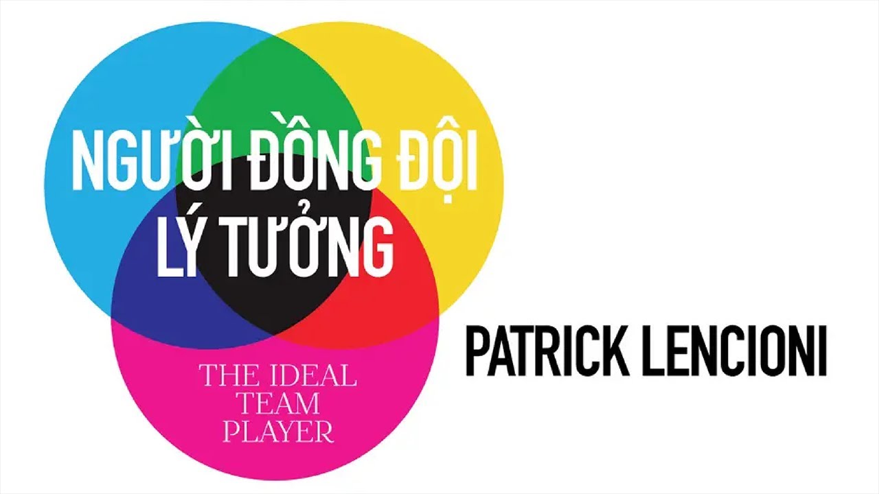 [Sách Nói] Người Đồng Đội Lý Tưởng - Chương 1 | Patrick Lencioni #kinhdoanh