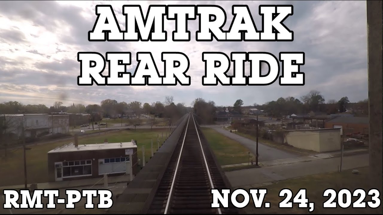 Amtrak Rear Ride - Rocky Mount, NC (RMT) to Petersburg, VA (PTB)