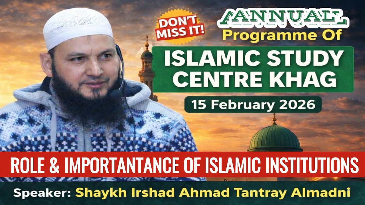 Role & Importance Of Islamic Institutions ● Khag Annual Programme 2026 ● Shaykh Irshad Ahmad Tantray