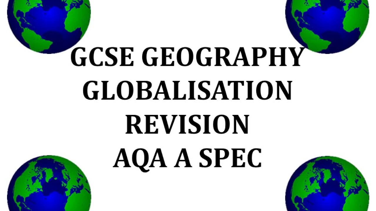 GCSE globalisation revision AQA