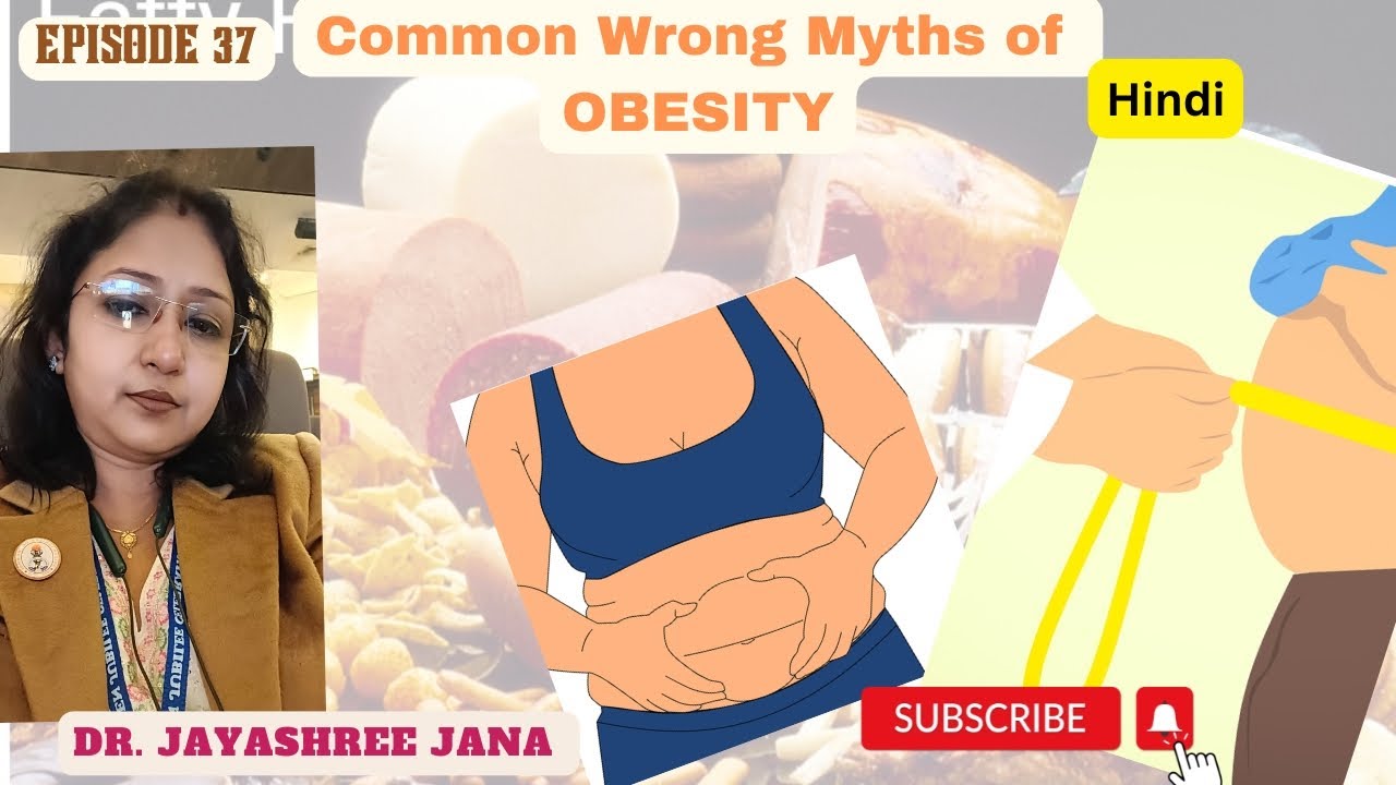 Common Wrong Myths of Obesity/Hindi @BeHealthywithDrJayashree 