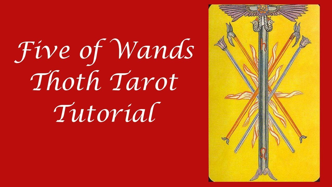 5 of Wands: Thoth Tarot Tutorial (2018 Version)