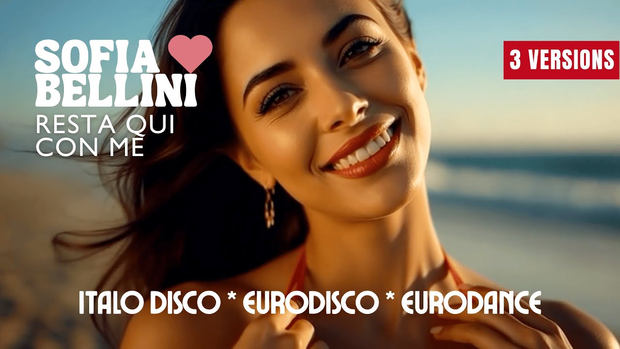 SOFIA BELLINI - Resta qui con me (3 Versions) Which version is your favorite? EURODISCO ITALO DISCO