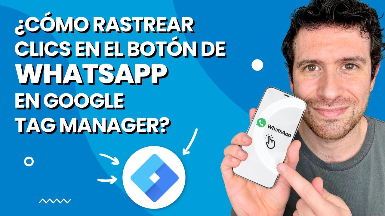 Medición de WHATSAPP con GTM | Cómo rastrear clics en el botón de WhatsApp en Google Analyticsa