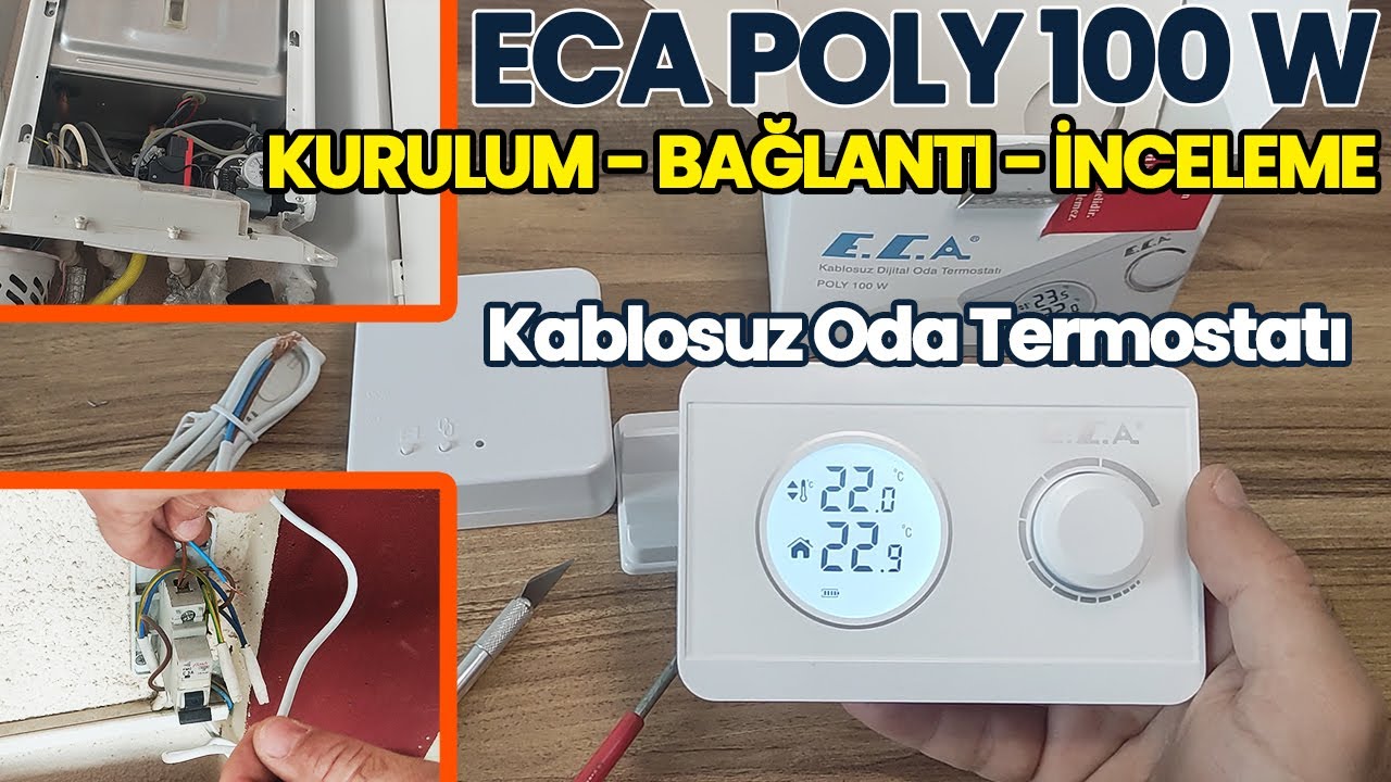 ECA Poly 100 W Kablosuz Oda Termosatı Kurulum ve İnceleme | Oda Termostatı Bağlantısı Nasıl Yapılır?