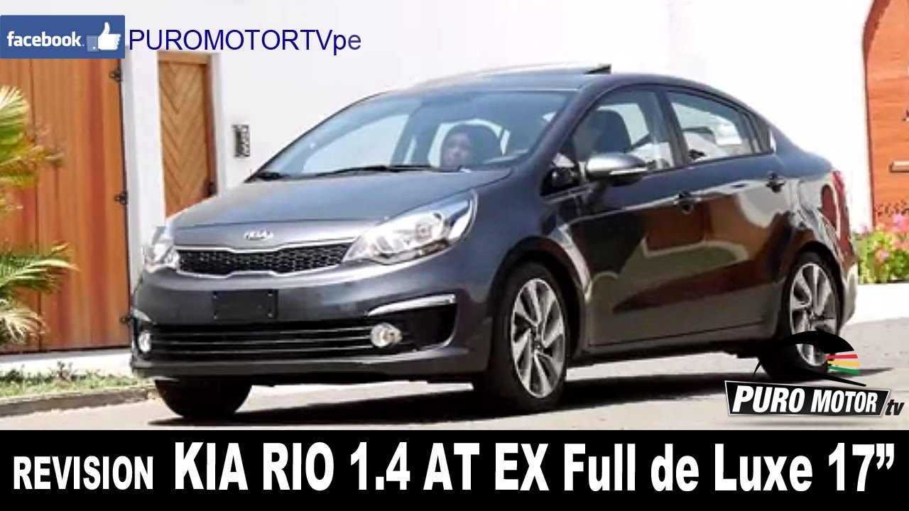 KIA RIO 2017 DELUXE 1.4CC REVISION Y TEST DRIVE INTEREMERICANA PURO MOTORTV PE  WHATSAPP 921 705 347