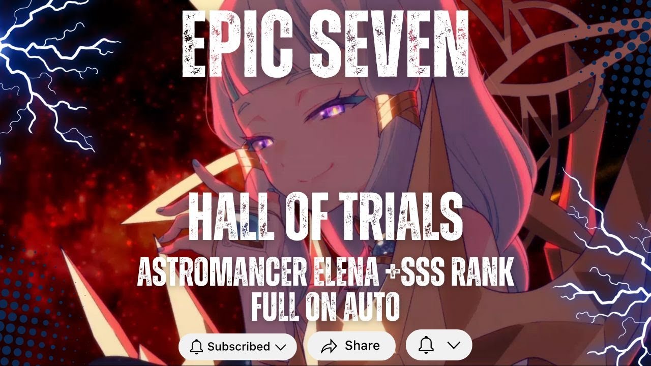 EPIC SEVEN / Hall of Trials - Astromancer Elena +SSS Guide