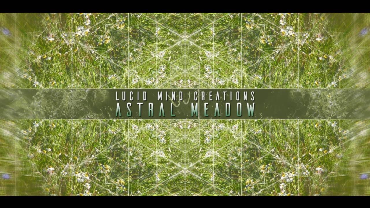 Astral Meadow (Meditation/Yoga/Relaxation)