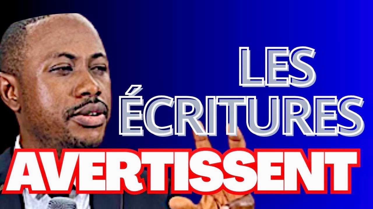 LES ÉCRITURES AVERTISSENT. Pasteur Patrice Shembo 
