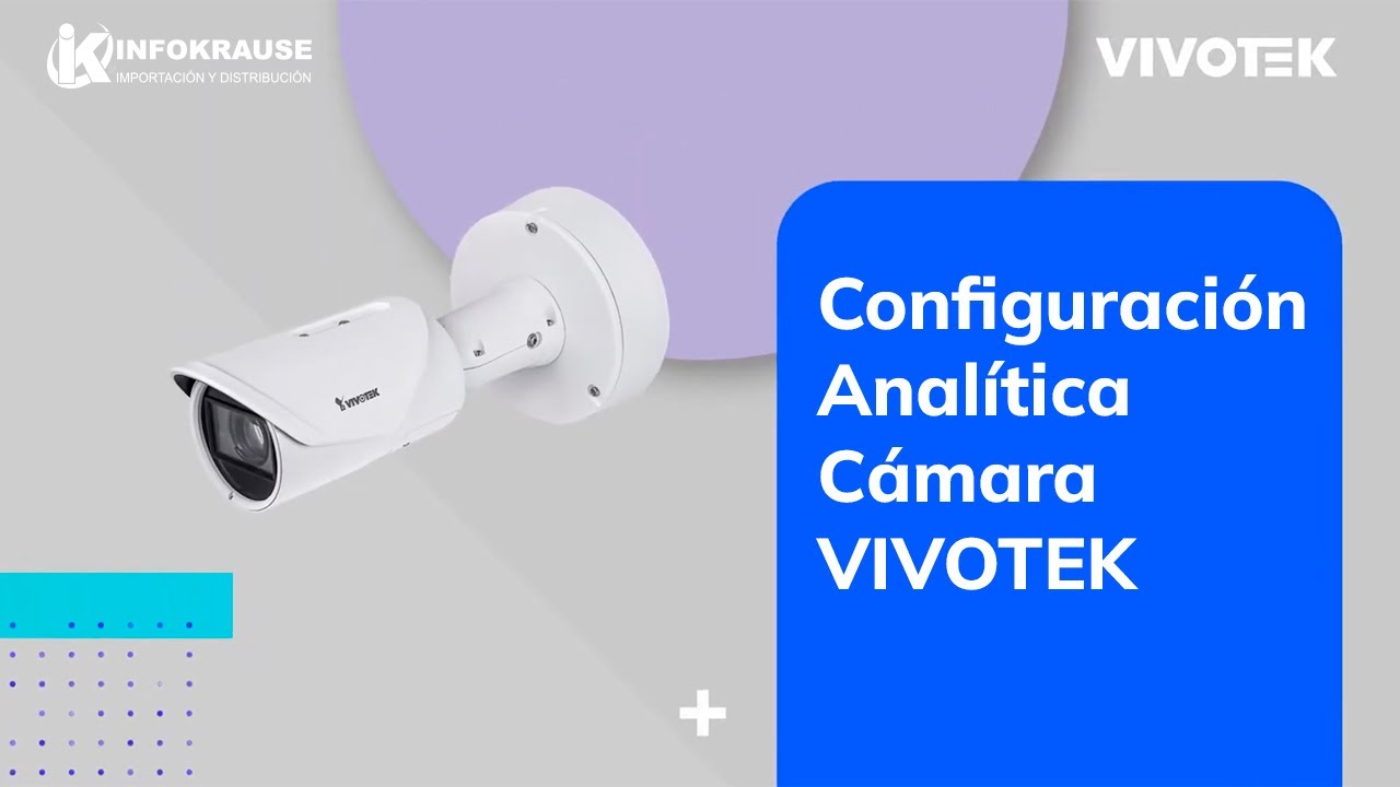 Configuración de Analítica en cámara VIVOTEK (IB9367-EHT-v2, Smart VCA)