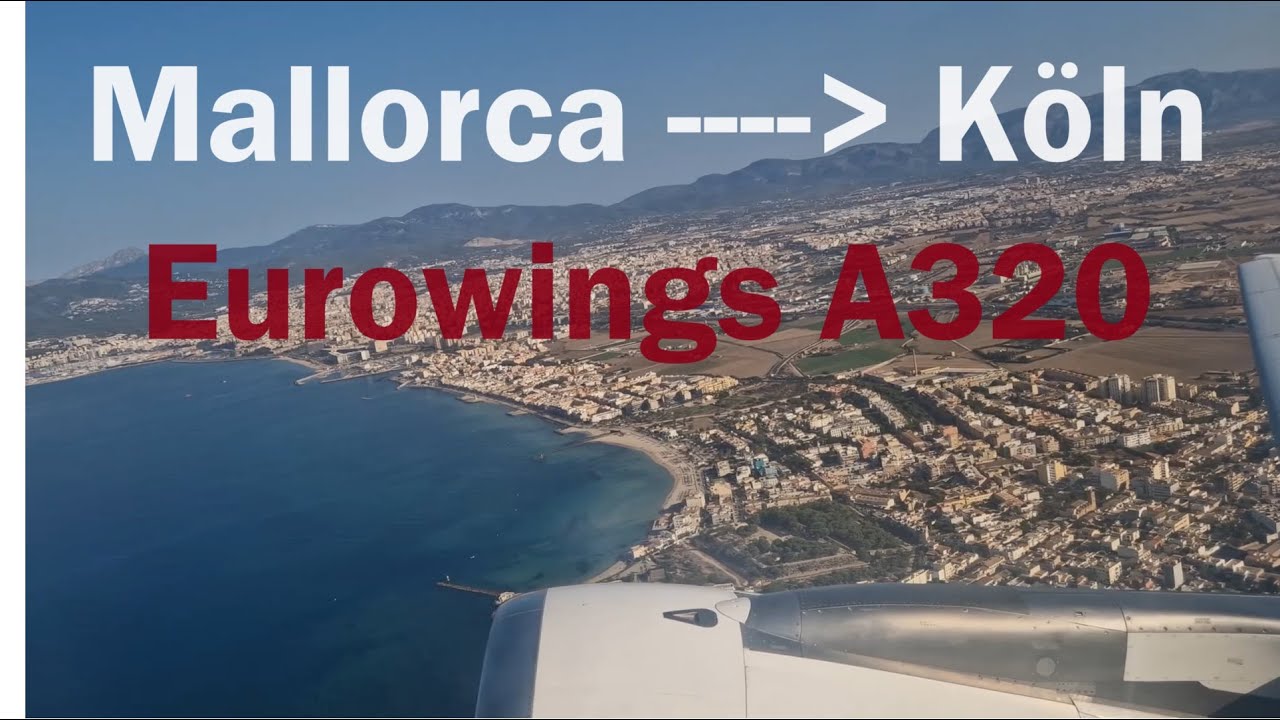 Flug | Palma de Mallorca nach Köln | Eurowings A320 | 16 Minuten Verspätung | 07. August 2024