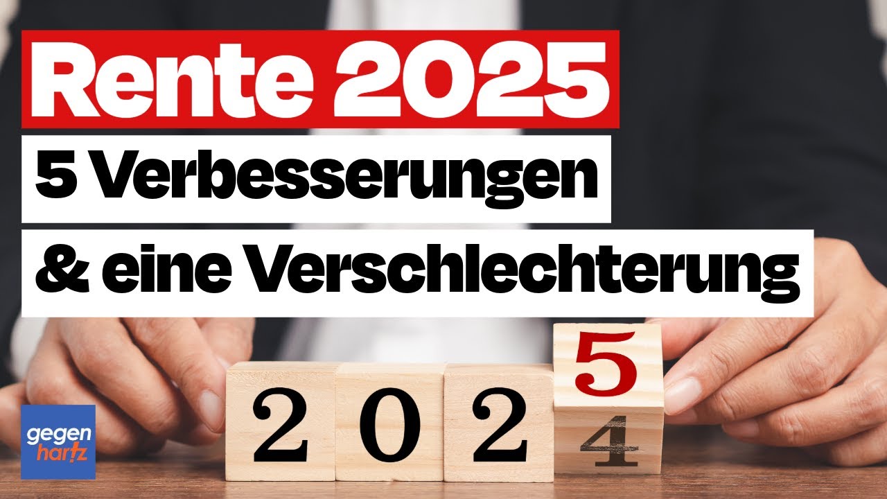 Rente 2025 - 5 Verbesserungen und eine Verschlechterung