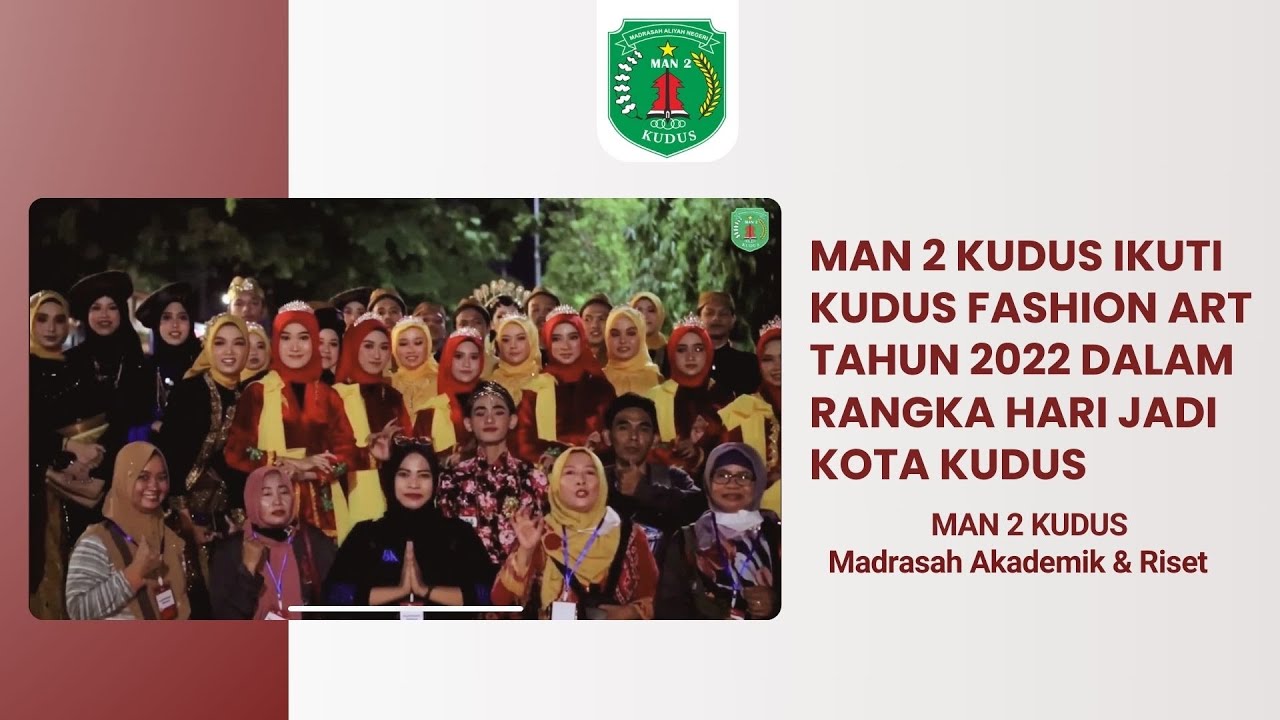 MAN 2 Kudus Ikuti Kudus Fashion Art Tahun 2022 Dalam Rangka Hari Jadi Kabupaten Kudus ke-473 Tahun