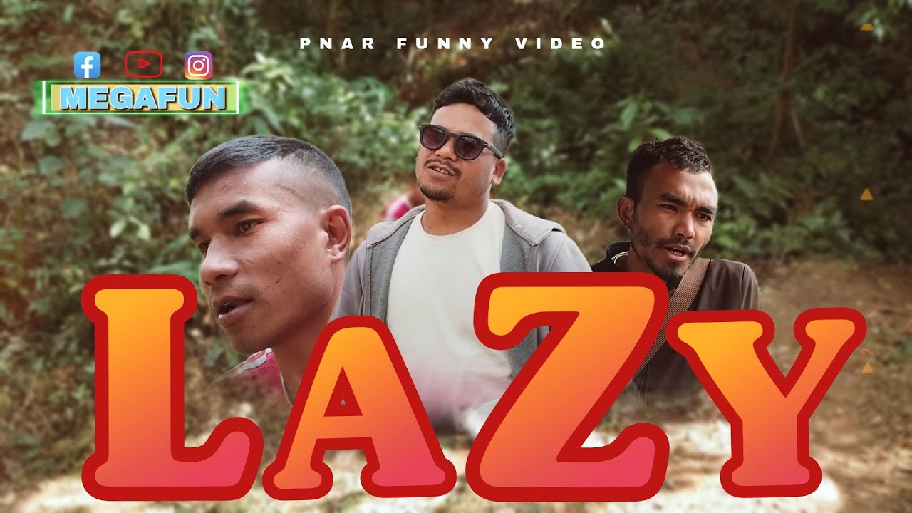 LAZY || Pnar short Comedy