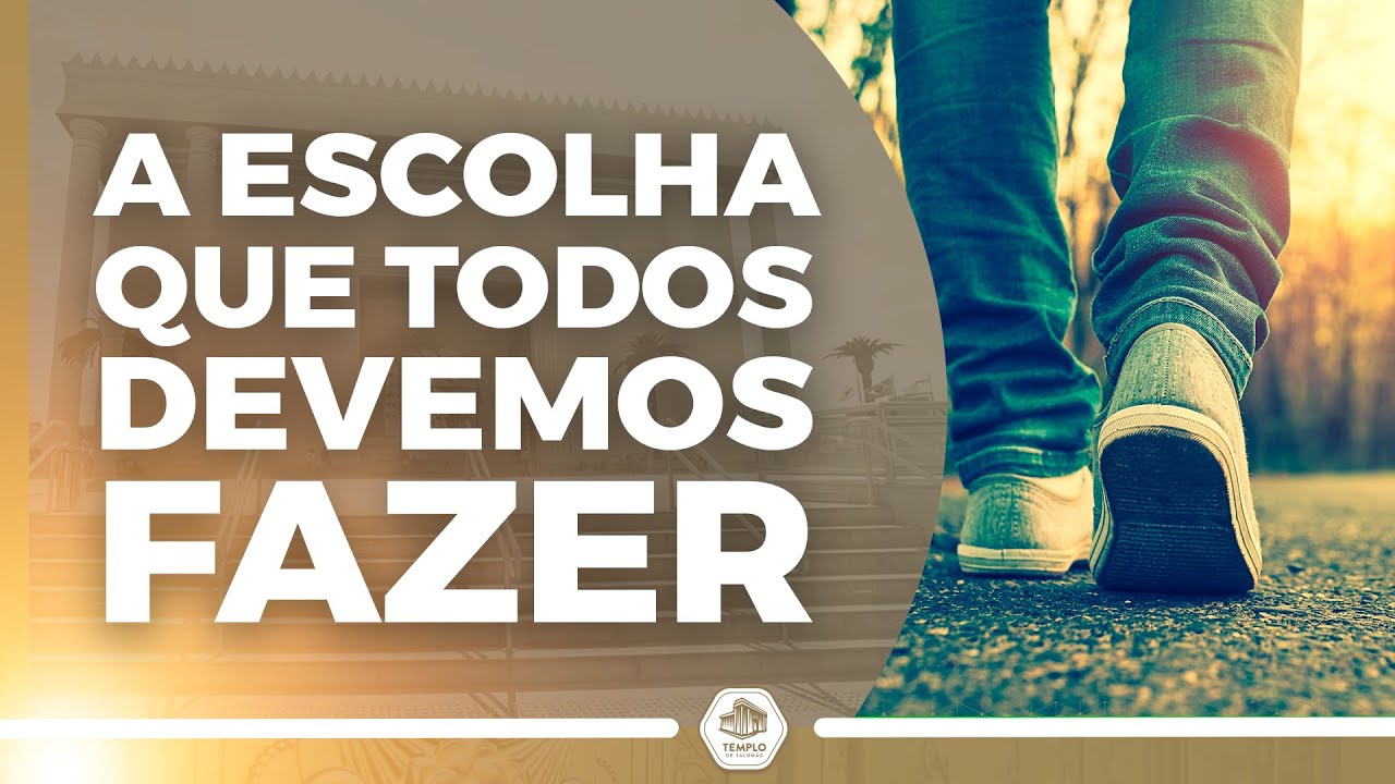 A escolha que todos devemos fazer | Bispo Macedo