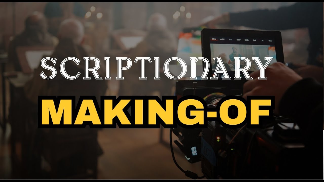 SCRIPTIONARY : Le Making Of
