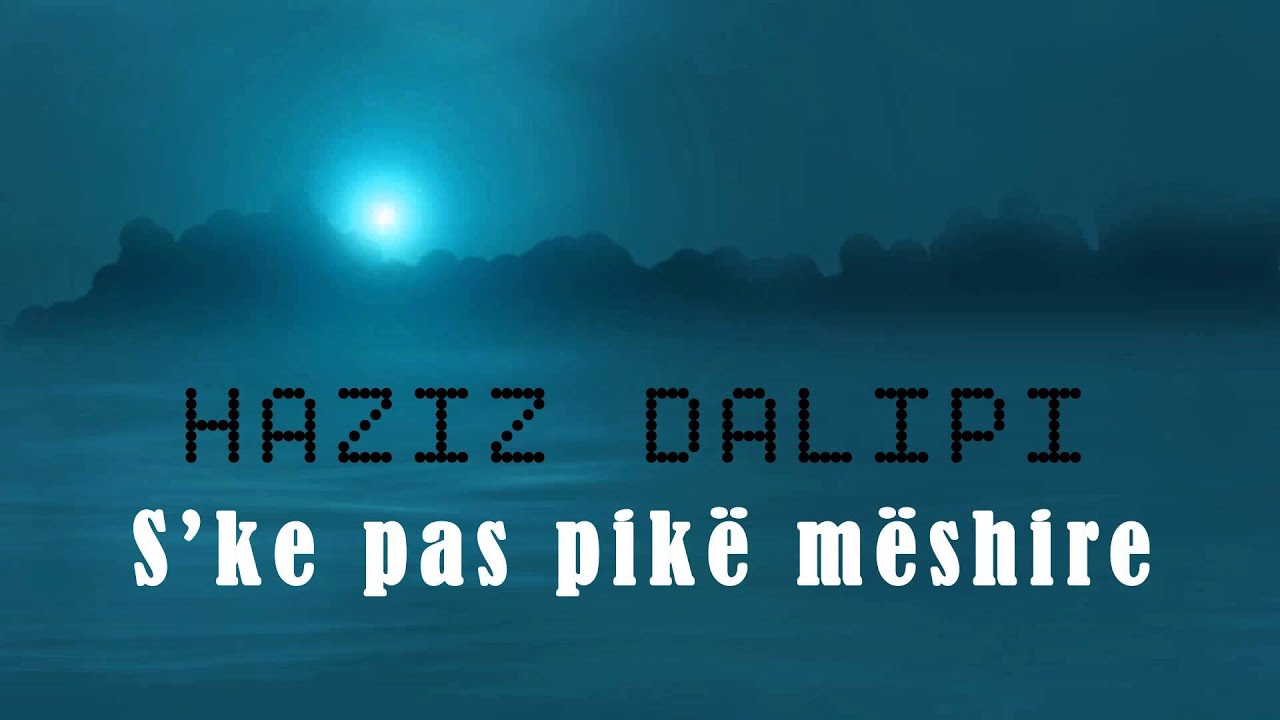 Haziz Dalipi - S'ke pas pike meshire (Official Audio)