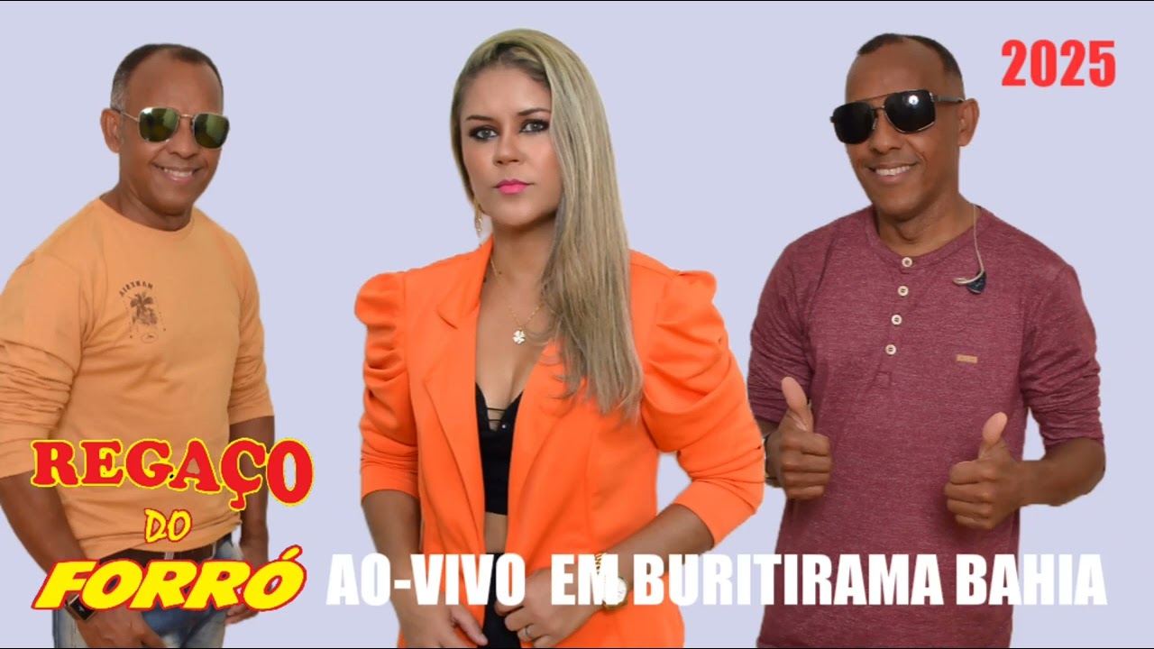 REGA&Ccedil;O DO FORR&Oacute; AO VIVO BURITIRAMA BAHIA BLOCO  FORR&Oacute; 