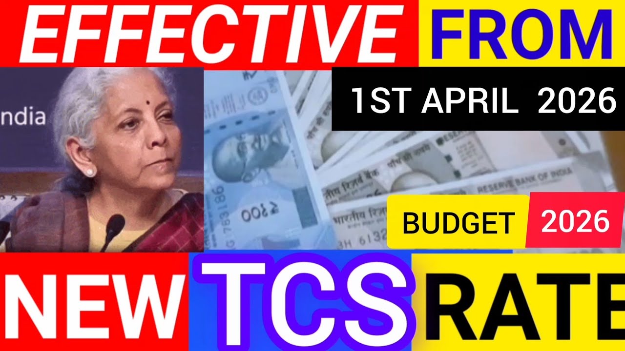 NEW TDS/ TCS RATES FROM 1 APRIL 2026 | BUDGET 2026 TDS & TCS RATE CHANGES | NEW TDS/ TCS RATES 2026