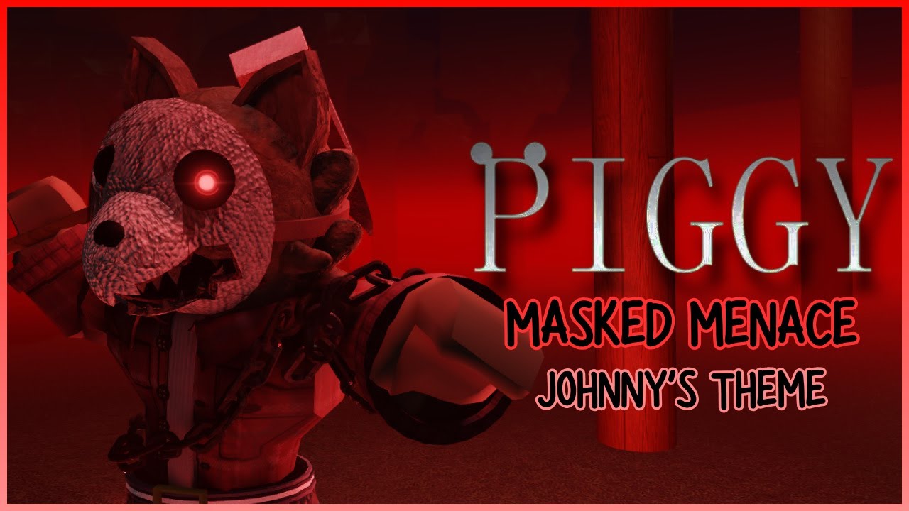 Masked Menace - Johnny's Official Theme | Roblox Piggy | Community Skin Contest