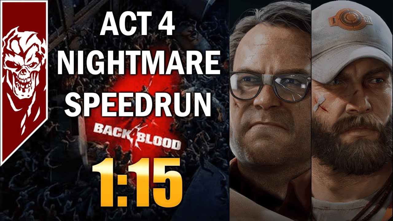 Back 4 Blood Speedrun [NIGHTMARE DIFFICULTY] Act 4 - 1:15 [WORLD RECORD] [2 PLAYERS]