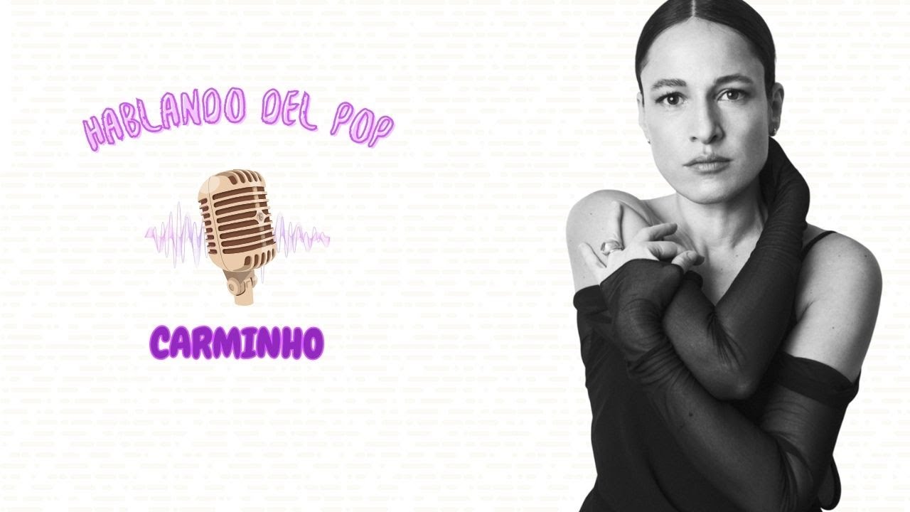 HABLANDO DEL POP - CARMINHO (entrevista)