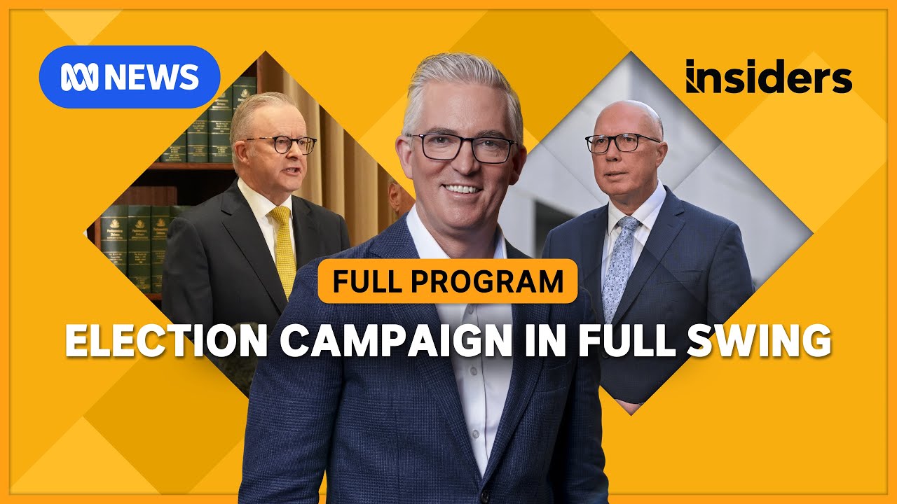 Federal Election Campaign in Full Swing | Insiders