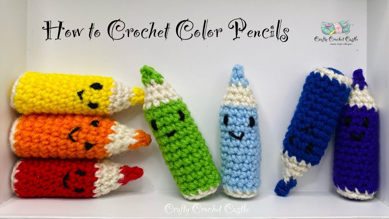 How to Crochet Color Pencils | Beginner Friendly Amigurumi Tutorial