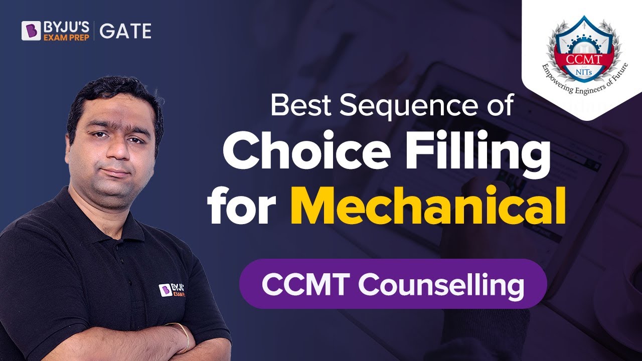Best Sequence of Choice Filing for Mechanical Engineering | CCMT Counselling 2023 | BYJU'S GATE