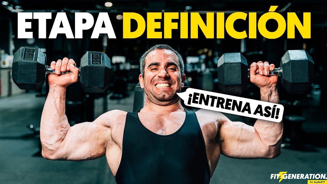 ENTRENAR EN DEFINICIÓN: 5 Claves para Mantener Músculo y Fuerza