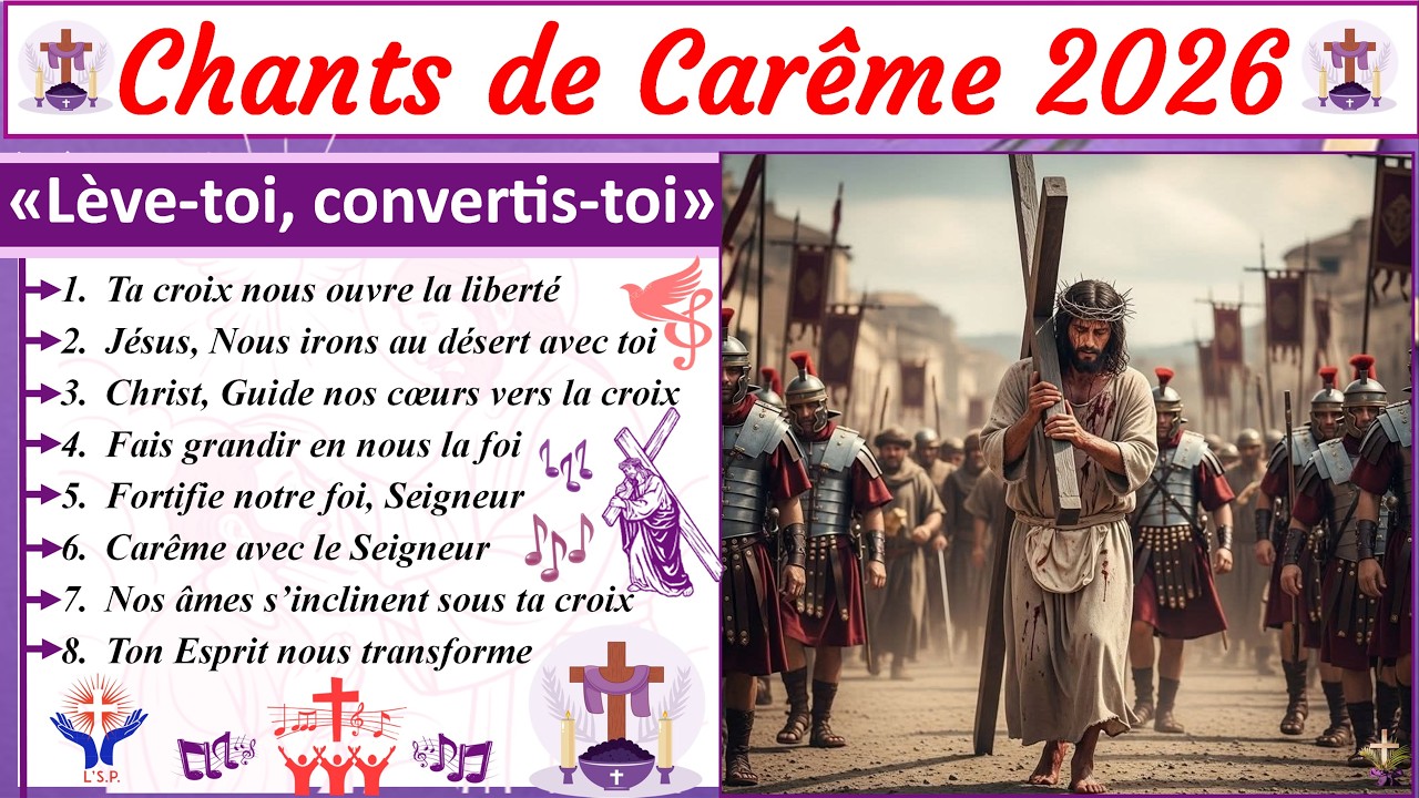 🎶✝️🔥 Chants de Carême 2026 -- 🙏« Cheminer avec Jésus Christ  vers la Pâques»🙏 #carême2026