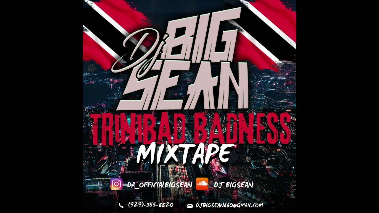 TRINIBAD BADNESS MIXTAPE | MIXED BY DJ BIGSEAN